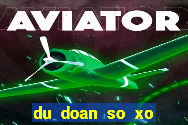 du doan so xo than tai mien nam