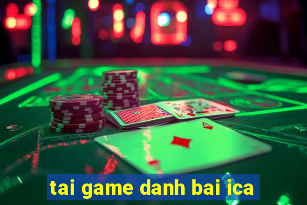 tai game danh bai ica