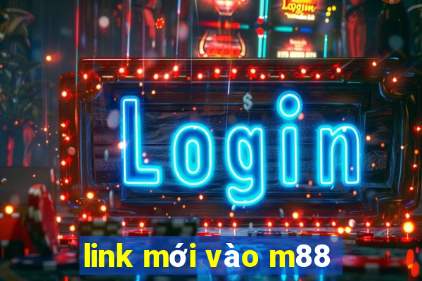 link mới vào m88