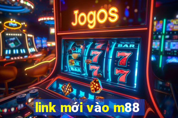 link mới vào m88