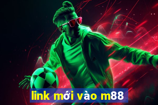 link mới vào m88