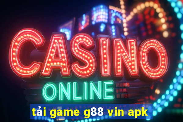 tải game g88 vin apk