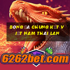 bóng đá chung kết việt nam thái lan