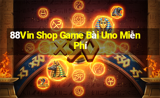 88Vin Shop Game Bài Uno Miễn Phí