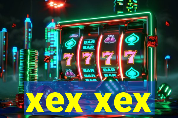 xex xex