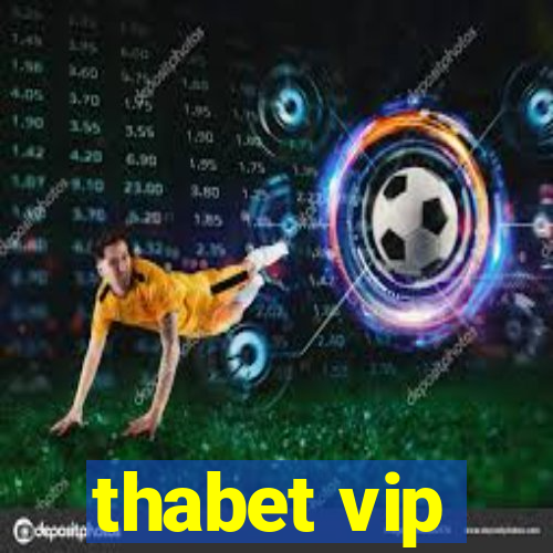 thabet vip