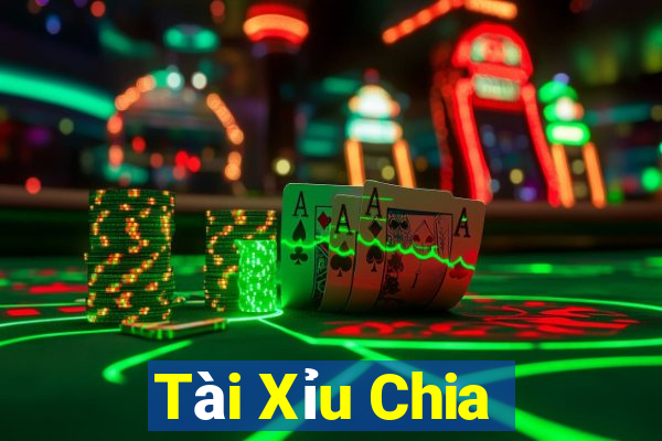 Tài Xỉu Chia