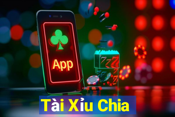 Tài Xỉu Chia