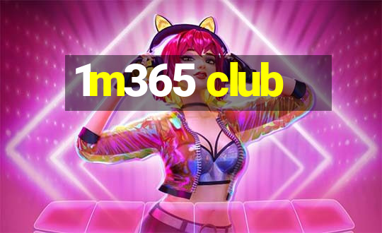 1m365 club