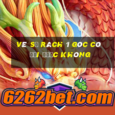 vé số rách 1 góc có đổi được không