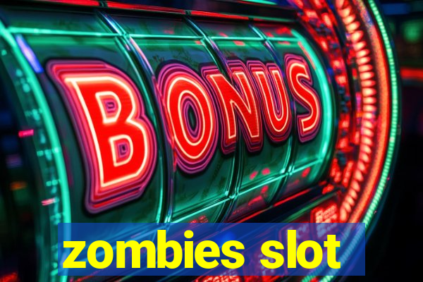 zombies slot