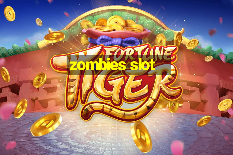 zombies slot