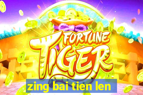 zing bai tien len