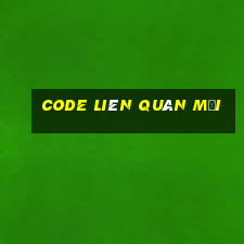 code liên quân mới