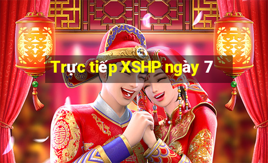 Trực tiếp XSHP ngày 7