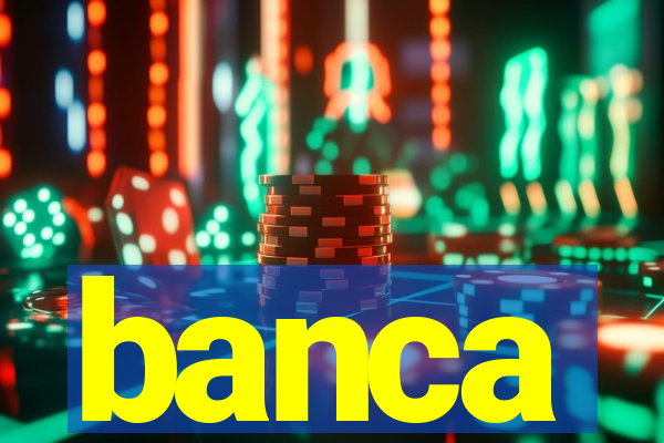 banca