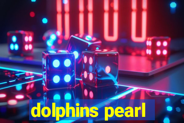 dolphins pearl