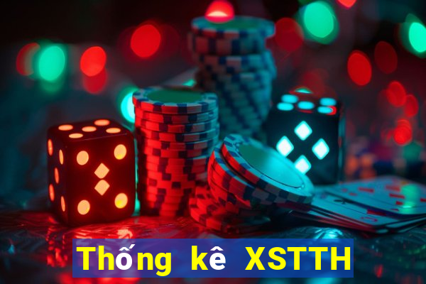 Thống kê XSTTH ngày 1