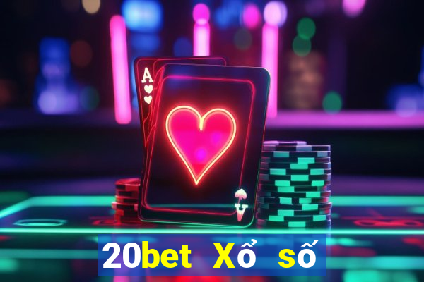 20bet Xổ số vua xổ số