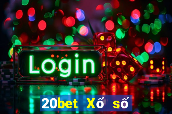 20bet Xổ số vua xổ số