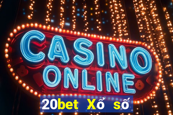 20bet Xổ số vua xổ số