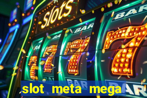 slot meta mega casino download