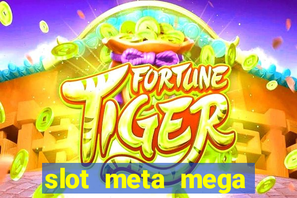 slot meta mega casino download