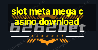 slot meta mega casino download