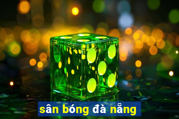 sân bóng đà nẵng