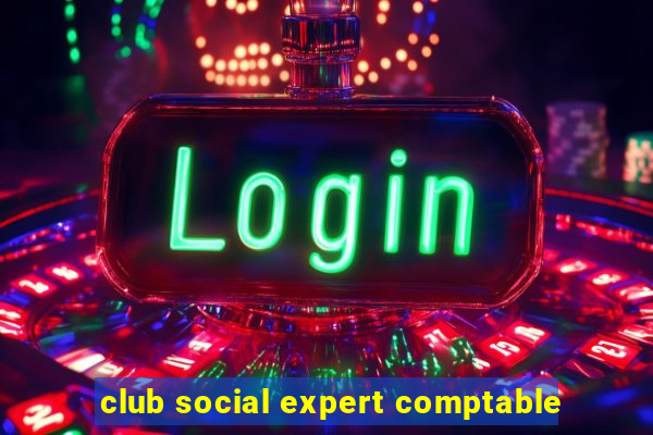 club social expert comptable