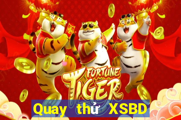 Quay thử XSBD ngày 13