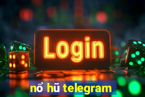 nổ hũ telegram