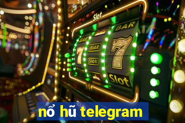 nổ hũ telegram