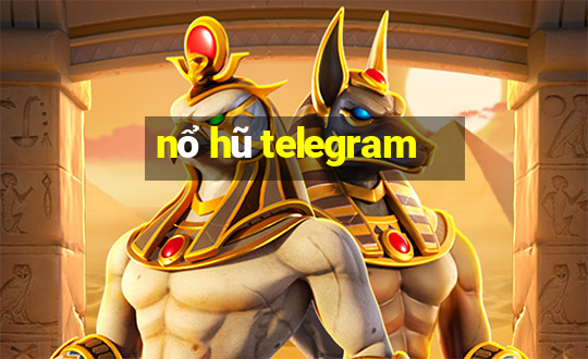 nổ hũ telegram