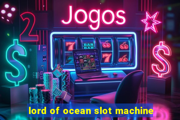 lord of ocean slot machine