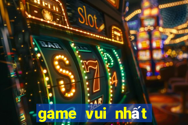 game vui nhất việt nam