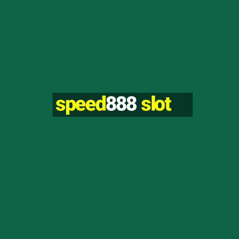 speed888 slot