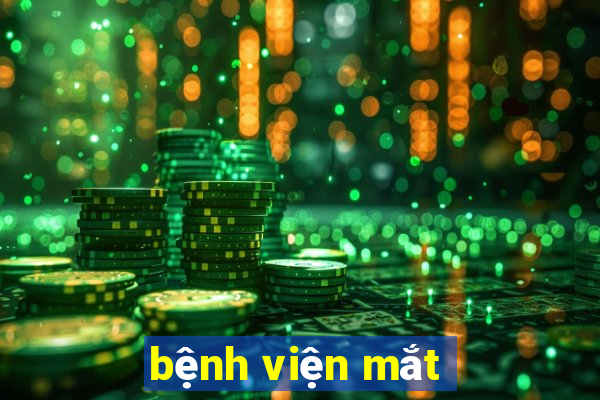 bệnh viện mắt