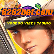 voodoo vibes casino