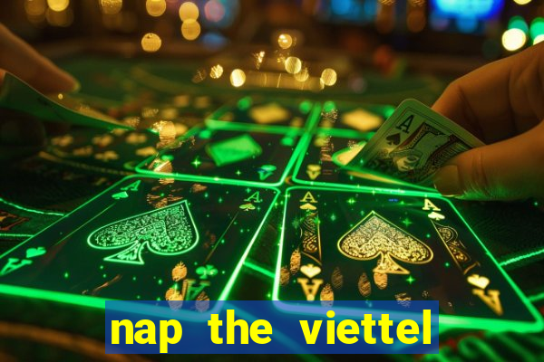 nap the viettel cho zing