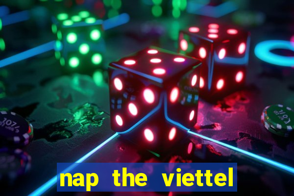 nap the viettel cho zing