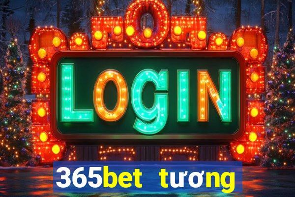 365bet tương đối tăng trên đĩa