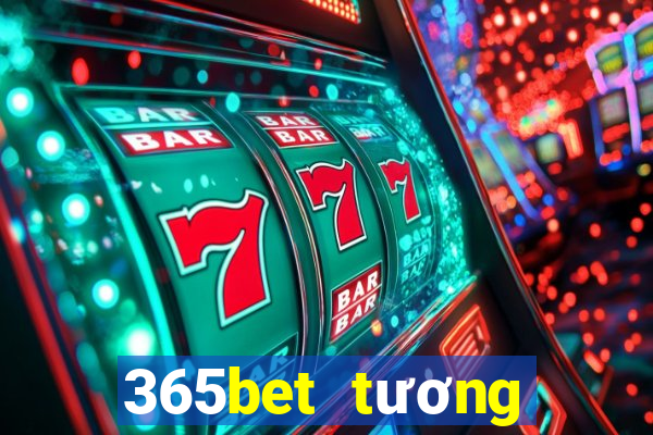 365bet tương đối tăng trên đĩa