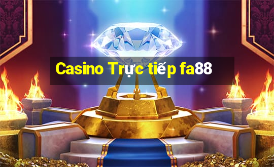 Casino Trực tiếp fa88