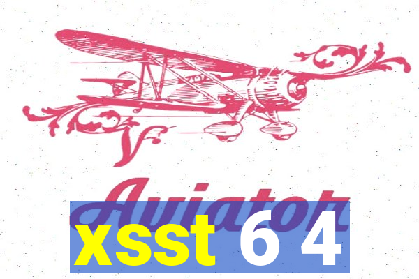 xsst 6 4