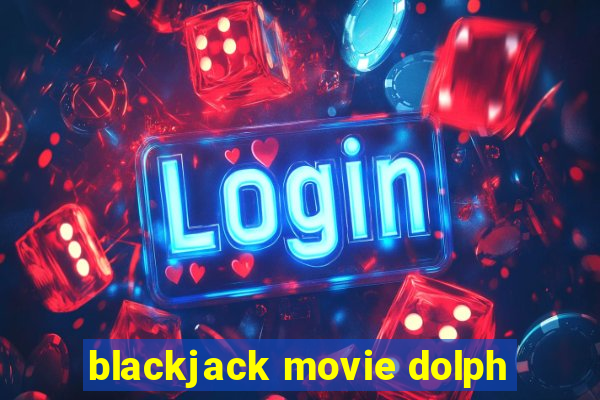 blackjack movie dolph