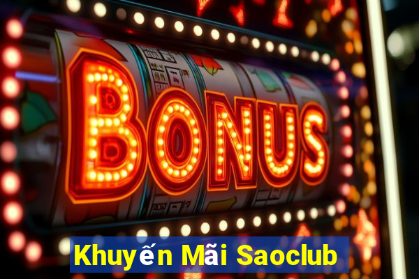 Khuyến Mãi Saoclub