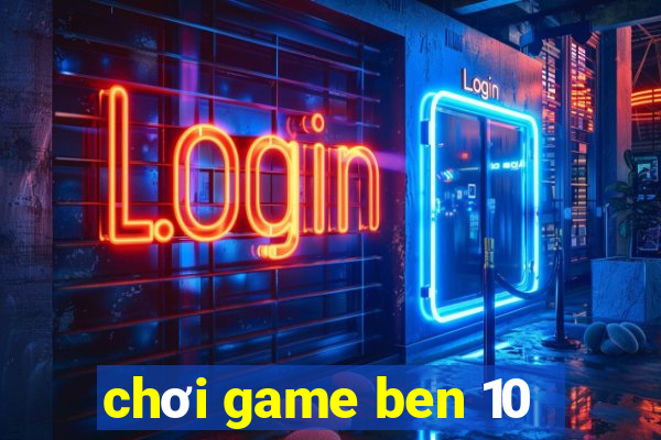 chơi game ben 10