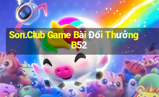 Son.Club Game Bài Đổi Thưởng B52