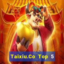 Taixiu.Co Top 5 Game Bài Đổi Thưởng